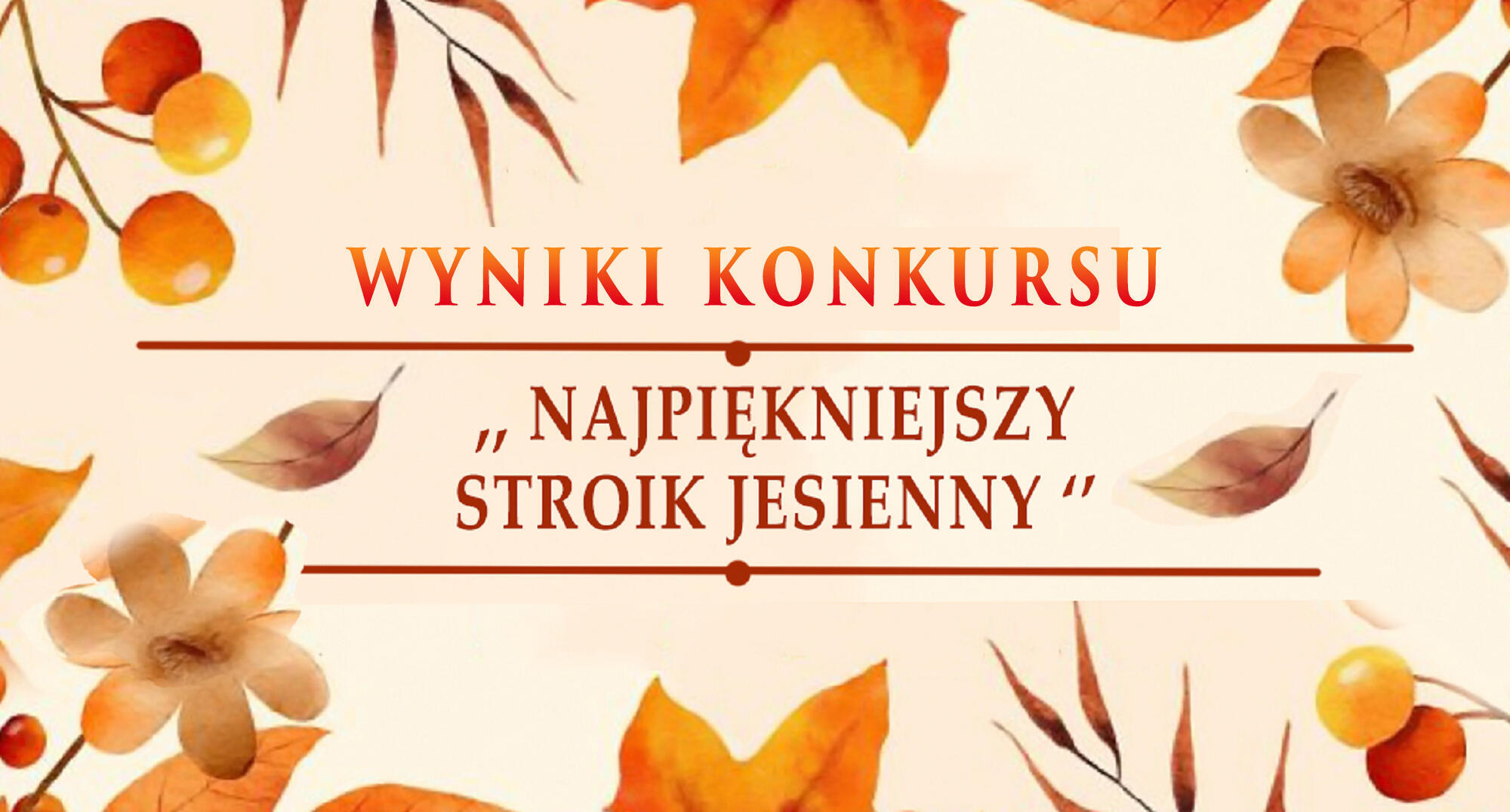 Najpiękniejszy stroik jesienny - WYNIKI 2025 r.