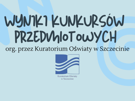 WYNIKI KONKURSÓW ''KURATORYJNYCH''