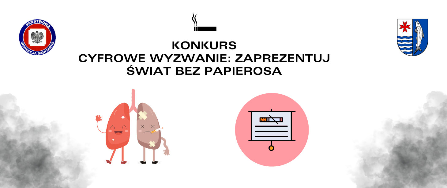 Konkurs profilaktyczny „Cyfrowe Wyzwanie: zaprezentuj świat bez papierosa” 2025 ...