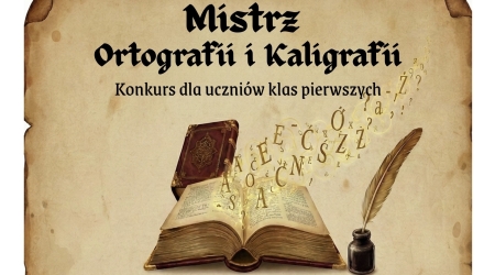 ,,Mistrz Ortografii i Kaligrafii'' - konkurs dla klas I