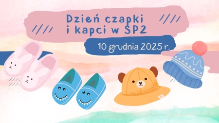 Dzień czapki i kapci w SP2 - 10.12.25 r.