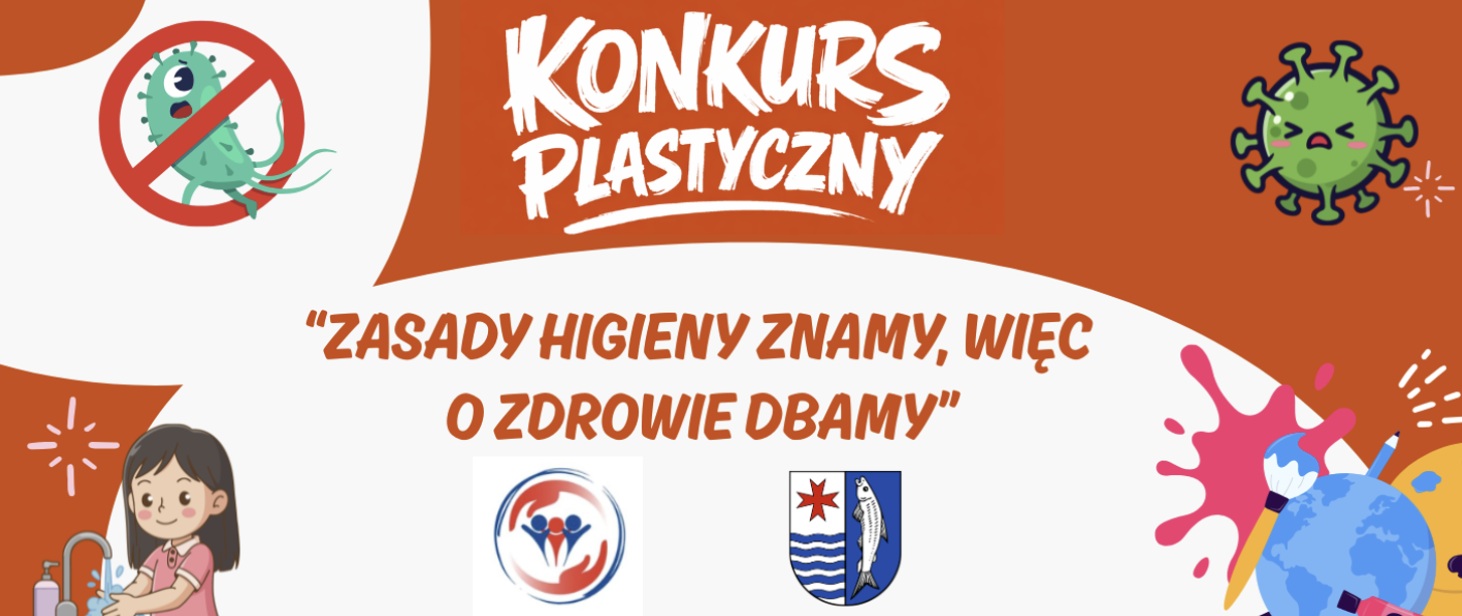 Konkurs plastyczny  ''Zasady higieny znamy, więc o zdrowie dbamy''