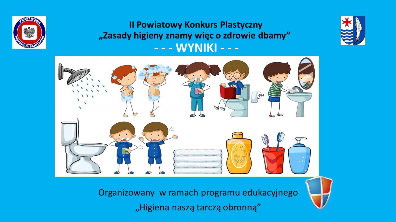 Wyniki Powiatowego Konkursu Plastycznego pt. „Zasady higieny znamy, więc o zdrow...