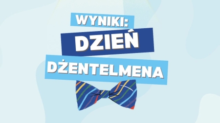 Dzień Dżentelmena 2024 - WYNIKI