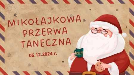 Mikołajkowa przerwa taneczna - 06.12.24 r.